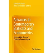 Advances in Contemporary Statistics and Econometrics: Festschrift in Honor of Christine Thomas-Agnan