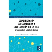 Comunicación Especializada Y Divulgación En La Red: Aproximaciones Basadas En Corpus