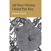 Lift Your Chains, I Hold The Key