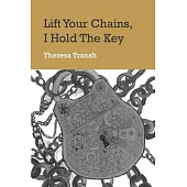 Lift Your Chains, I Hold The Key