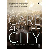 Care and the City: A New Paradigm for Urban Spaces