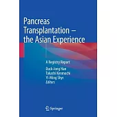 Pancreas Transplantation - The Asian Experience: A Registry Report