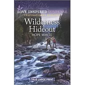 Wilderness Hideout: An Uplifting Romantic Suspense