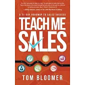 Teach Me Sales: A 21-Day Roadmap to Sales Success