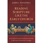 Reading Scripture Like the Church Fathers