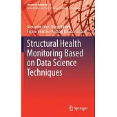 Structural Health Monitoring Based on Data Science Techniques