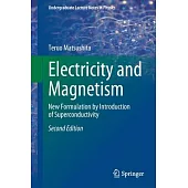 Electricity and Magnetism: New Formulation by Introduction of Superconductivity