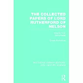 The Collected Papers of Lord Rutherford of Nelson, Volume Two: Manchester
