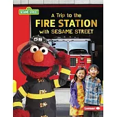 A Trip to the Fire Station with Sesame Street (R)