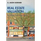 Real Estate Valuation: A Subjective Approach