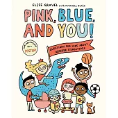 Pink, Blue, and You!: Questions for Kids about Gender Stereotypes