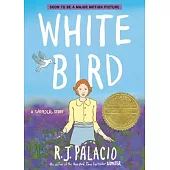 White Bird: A Wonder Story