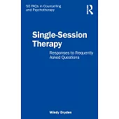 Single-Session Therapy: Responses to Frequently Asked Questions