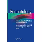 Perinatology: Evidence-Based Best Practices in Perinatal Medicine