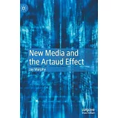 New Media and the Artaud Effect