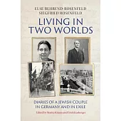 Living in Two Worlds: Diaries of a Jewish Couple in Germany and in Exile