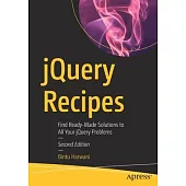 Jquery Recipes: Find Ready-Made Solutions to All Your Jquery Problems