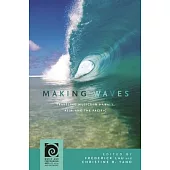 Making Waves: Traveling Musics in Hawai’’i, Asia, and the Pacific