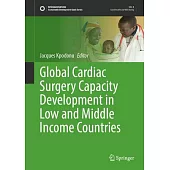 Global Cardiac Surgery Capacity Development in Low and Middle Income Countries