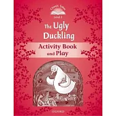 Classic Tales: Level 2: The Ugly Duckling Activity Book & Play