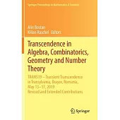 Transcendence in Algebra, Combinatorics, Geometry and Number Theory: Trans19 - Transient Transcendence in Transylvania, Brașov, Romania, May 13-1