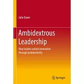 Ambidextrous Leadership: How Leaders Unlock Innovation Through Ambidexterity