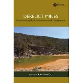 Derelict Mines: Environmental Risk Assessment and Management