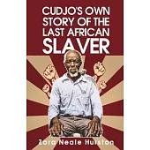 Cudjo’’s Own Story Of The Last African Slavery