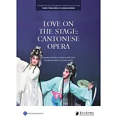 Love on the Stage: Cantonese Opera