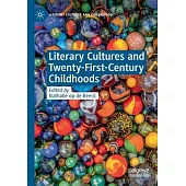 Literary Cultures and Twenty-First-Century Childhoods