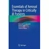 Essentials of Aerosol Therapy in Critically Ill Patients