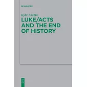 Luke/Acts and the End of History