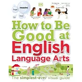 How to Be Good at English Language Arts: The Simplest-Ever Visual Guide