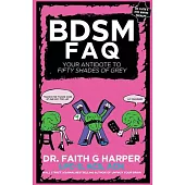 Bdsm FAQ: Your Antidote to Fifty Shades of Grey