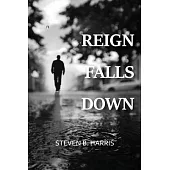 Reign Falls Down