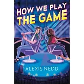 How We Play the Game