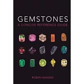 Gemstones: A Concise Reference Guide
