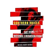 Southern Voices: Biet Dong and the National Liberation Front