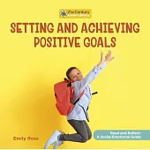 Setting and Achieving Positive Goals