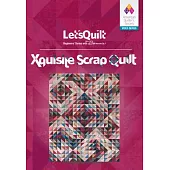 Let’’s Quilt Series: Xquisite Scrap Quilt Class DVD