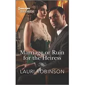 Marriage or Ruin for the Heiress