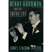 Benny Goodman and the Swing Era