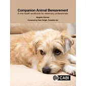 Companion Animal Bereavement: A One Health Workbook for Veterinary Professionals