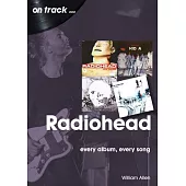 Radiohead: Every Album, Every Song