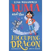 Luma and the Hiccupping Dragon: Luma and the Pet Dragon: Book Two