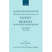 The Journals and Letters of Fanny Burney (Madame d’’Arblay) Volume I: 1791-1792: Letters 1-39