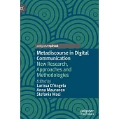 Metadiscourse in Digital Communication: New Research, Approaches and Methodologies