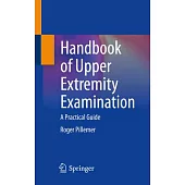 Handbook of Upper Extremity Examination: A Practical Guide