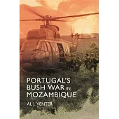 Portugal’’s Bush War in Mozambique