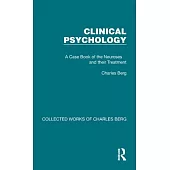 Clinical Psychology: A Case Book of the Neuroses and Their Treatment